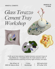 Load image into Gallery viewer, Glass Terrazzo + Cement Tray Workshop - 3/21 (3-5pm) at Say When LA

